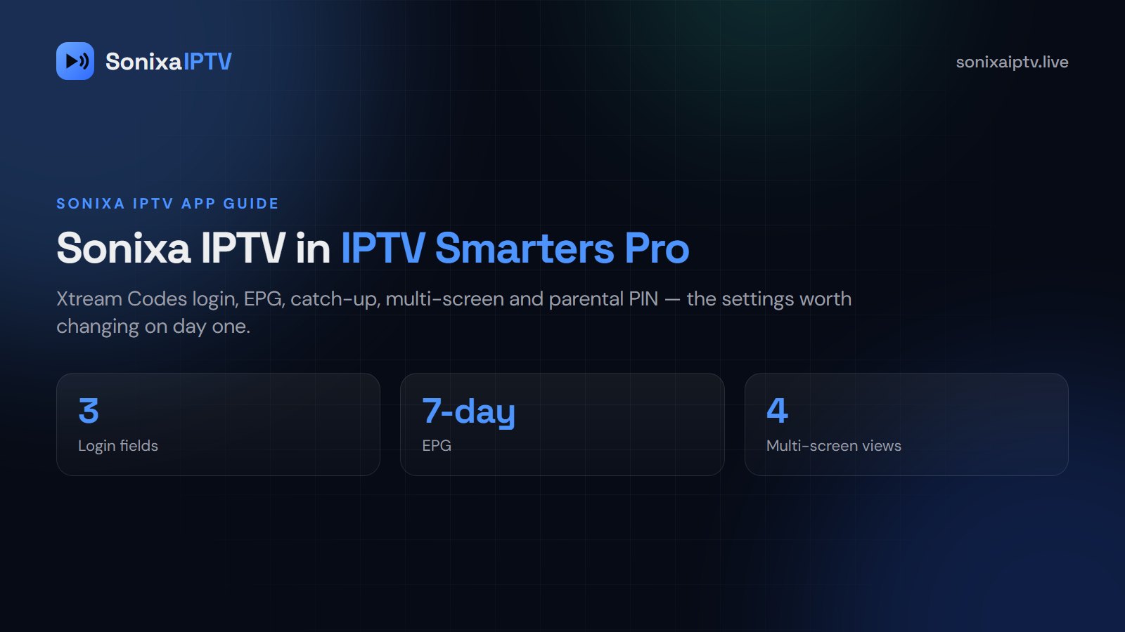 Sonixa IPTV with IPTV Smarters Pro: Xtream Codes Login Guide